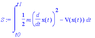 S := int(1/2*m*diff(x(t),t)^2-V(x(t)),t = t0 .. t1)