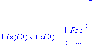 t -> [Fx+(x(0)-Fx)*cosh(1/2*t/m*(1-4*m)^(1/2))*exp(-1/2*t/m)+(2*m*D(x)(0)+x(0)-Fx)/(1-4*m)^(1/2)*sinh(1/2*t/m*(1-4*m)^(1/2))*exp(-1/2*t/m), D(y)(0)*t+y(0)+1/2*Fy*t^2/m, D(z)(0)*t+z(0)+1/2*Fz*t^2/m]