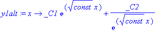 y1alt := x -> _C1*exp(sqrt(const)*x)+_C2/exp(sqrt(const)*x)