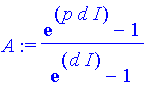 A := (exp(p*d*I)-1)/(exp(d*I)-1)