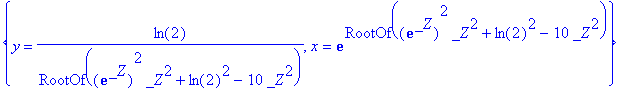 {y = ln(2)/RootOf(exp(_Z)^2*_Z^2+ln(2)^2-10*_Z^2), ...