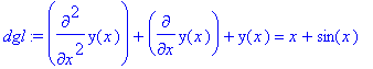 dgl := diff(y(x),`$`(x,2))+diff(y(x),x)+y(x) = x+si...