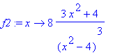 f2 := proc (x) options operator, arrow; 8*(3*x^2+4)...