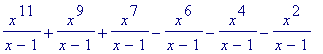 x^11/(x-1)+x^9/(x-1)+x^7/(x-1)-x^6/(x-1)-x^4/(x-1)-...