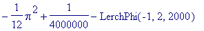 -1/12*Pi^2+1/4000000-LerchPhi(-1,2,2000)