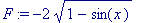 F := -2*sqrt(1-sin(x))