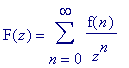F(z) = sum(f(n)/(z^n),n = 0 .. infinity)