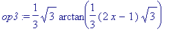 op3 := 1/3*sqrt(3)*arctan(1/3*(2*x-1)*sqrt(3))