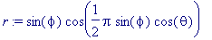 r := sin(phi)*cos(1/2*Pi*sin(phi)*cos(theta))