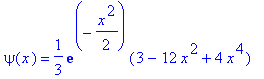 psi(x) = 1/3*exp(-1/2*x^2)*(3-12*x^2+4*x^4)